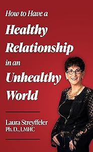 How to Have a Healthy Relationship in an Unhealthy World