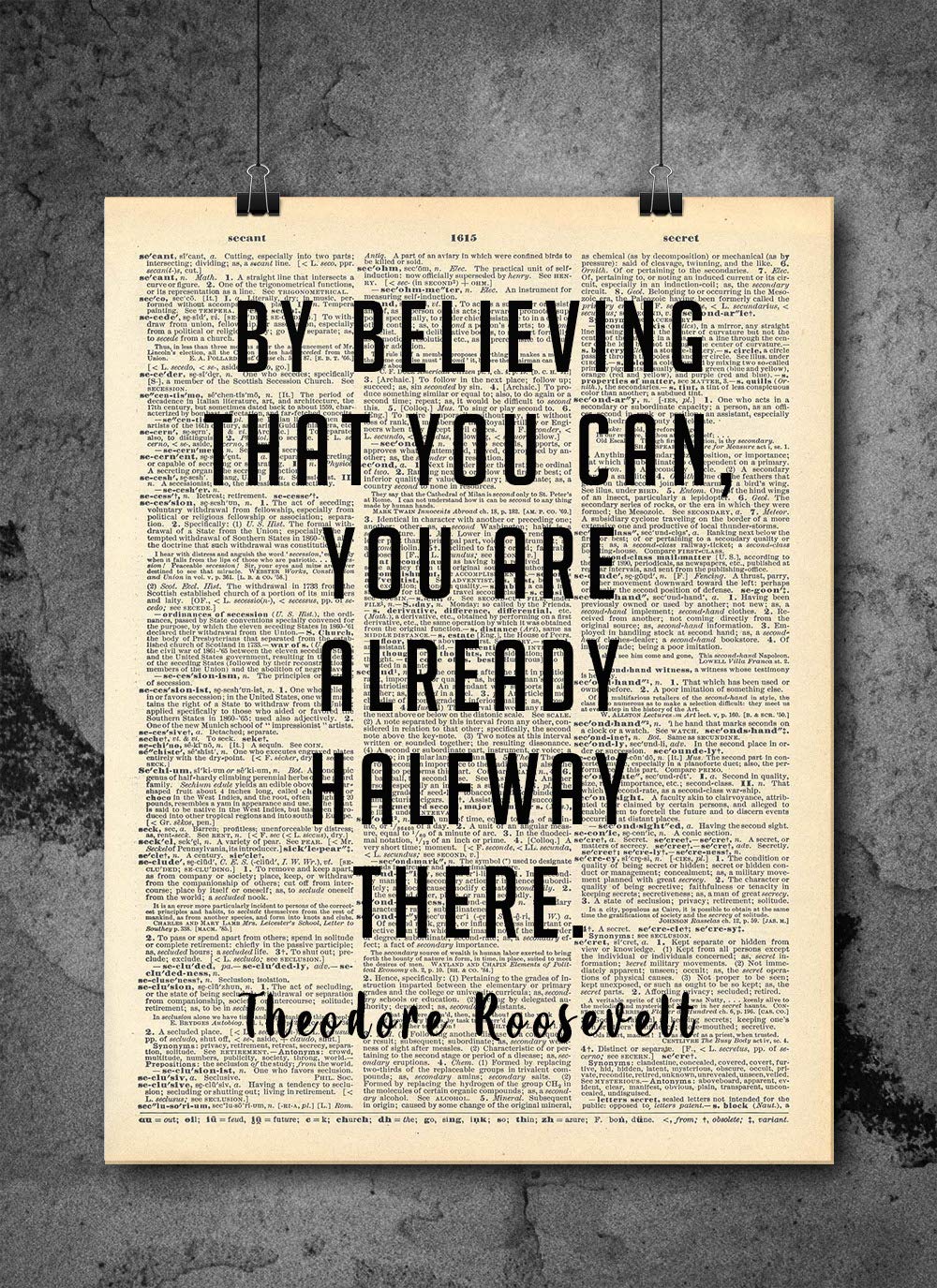 Local Vintage PrintsTheodore Roosevelt - By Believing That You Can - Vintage Quotes - Authentic Upcycled Dictionary Art Print - Home or Office Decor - Inspirational And Motivational Quote Art