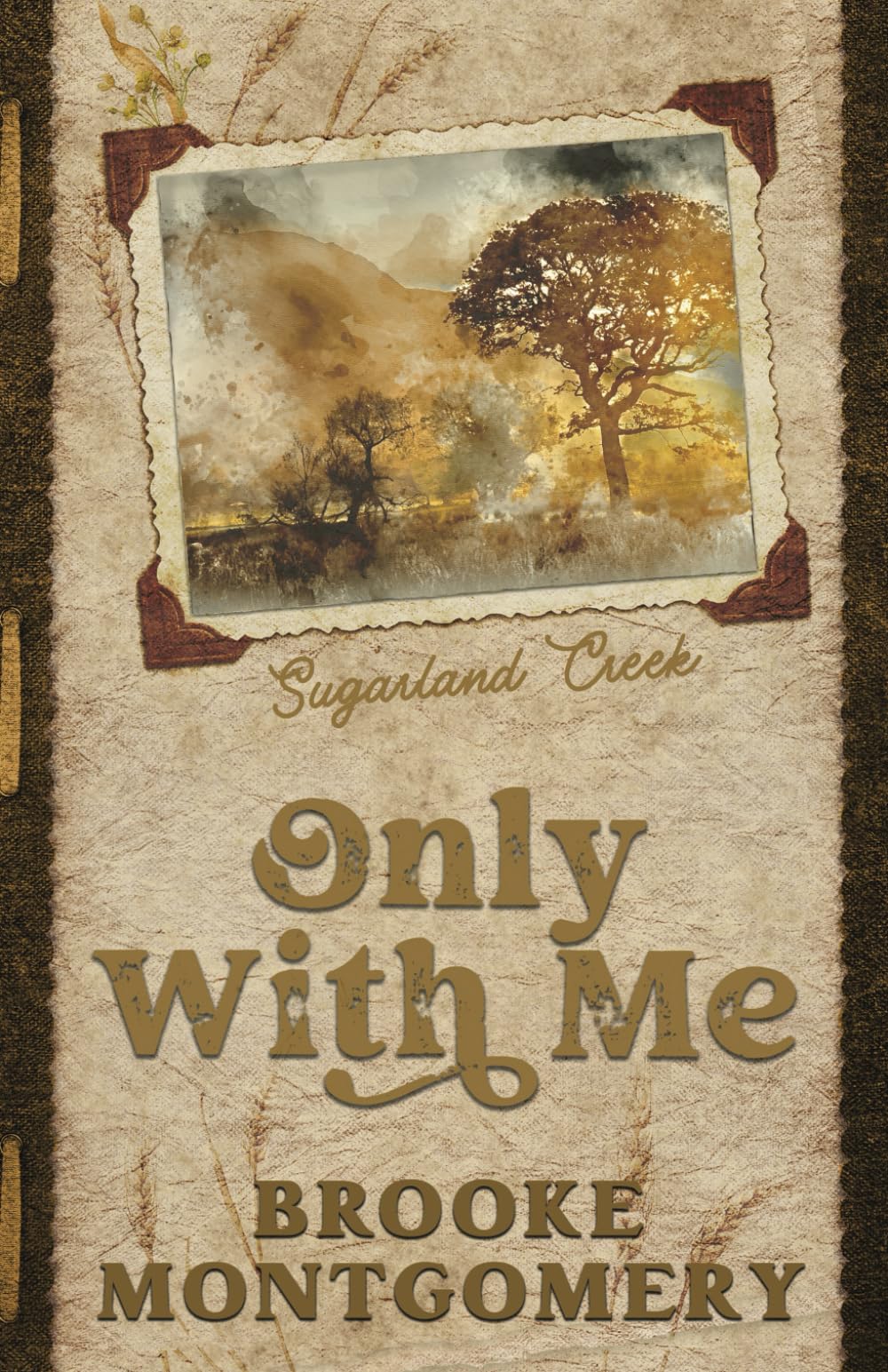 Only With Me (Alternate Special Edition Cover): 4 (Sugarland Creek)