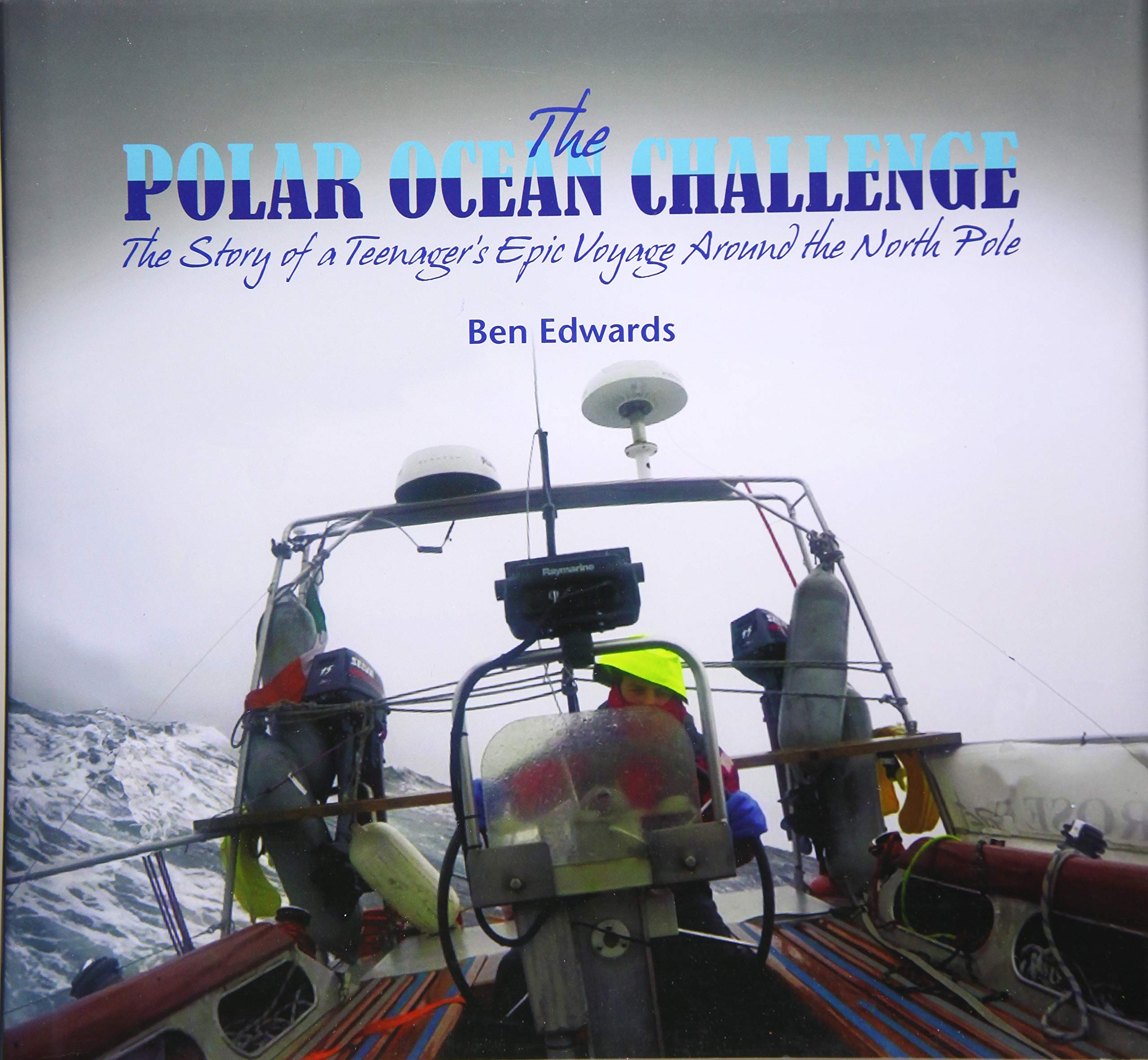 The Polar Ocean Challenge: The Story of an Epic Voyage Around the North Pole