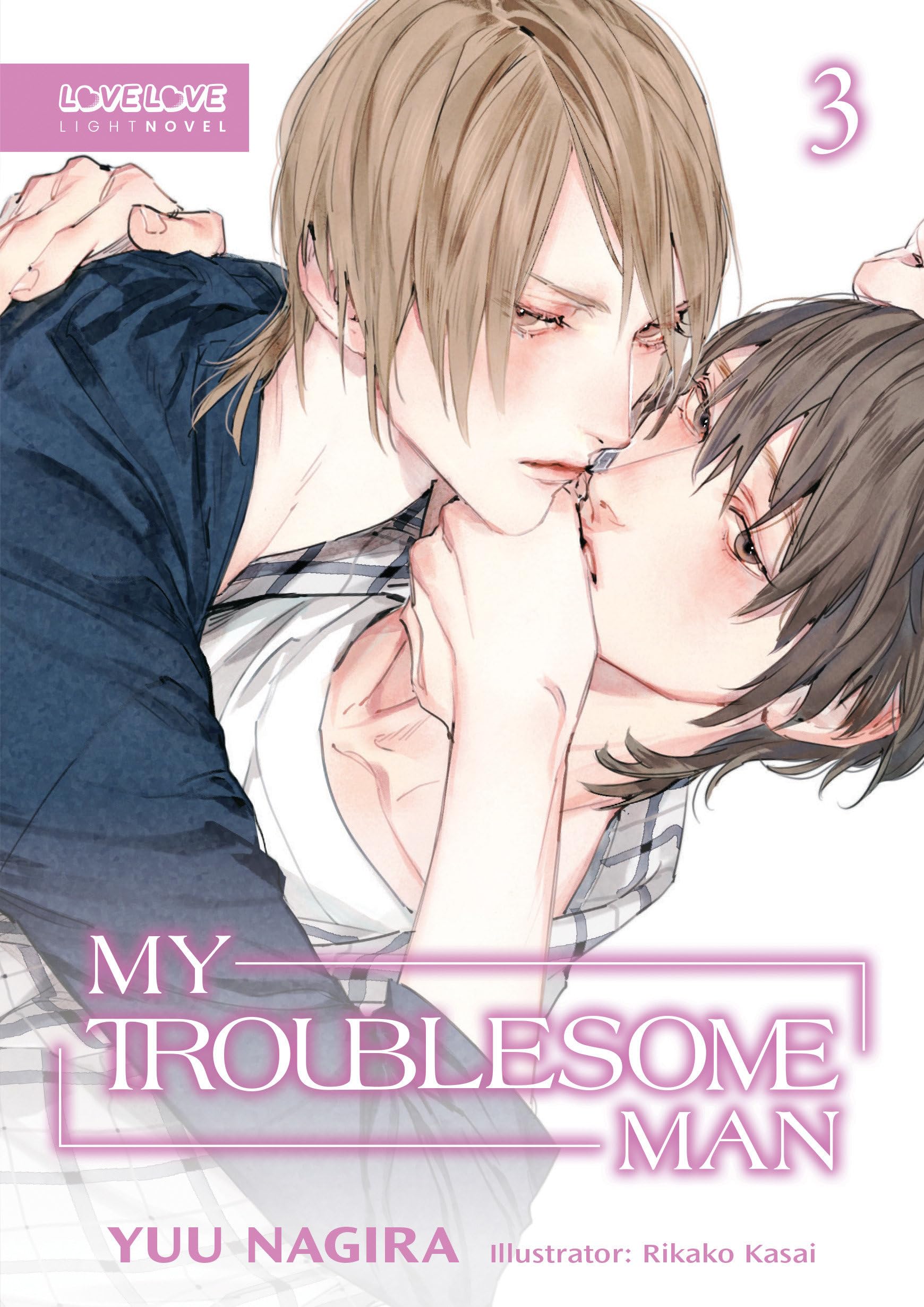 My Troublesome Man Volume 3 Light Novel by Yuu Nagira PAPERBACK 9781427877543