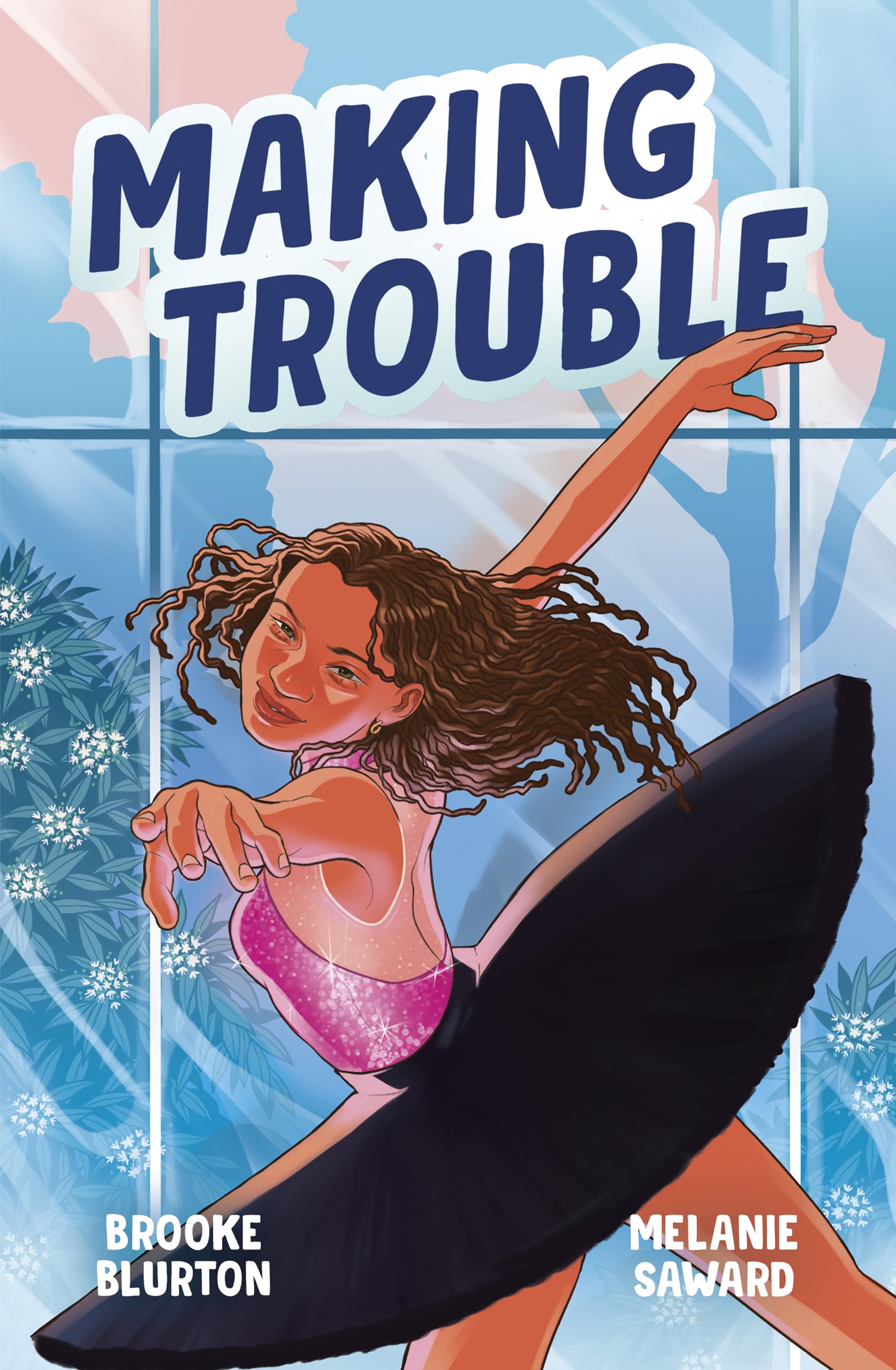 Making Trouble (A Good Kind of Trouble, #2): The sequel to the heart-warming coming-of-age story for younger YA readers