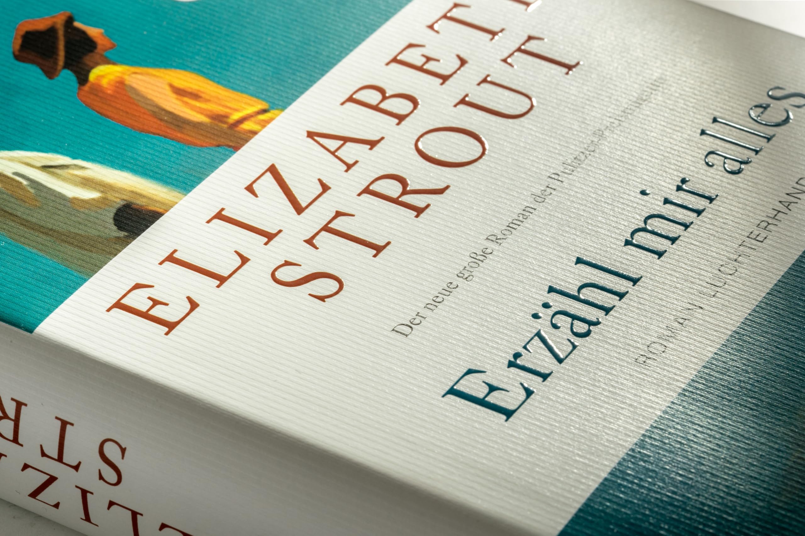 Erzähl mir alles: Roman - SPIEGEL-Bestsellerautorin und Pulitzer-Preisträgerin - 'Wer Elizabeth Strout einmal gelesen hat, will weiterlesen.' FAZ