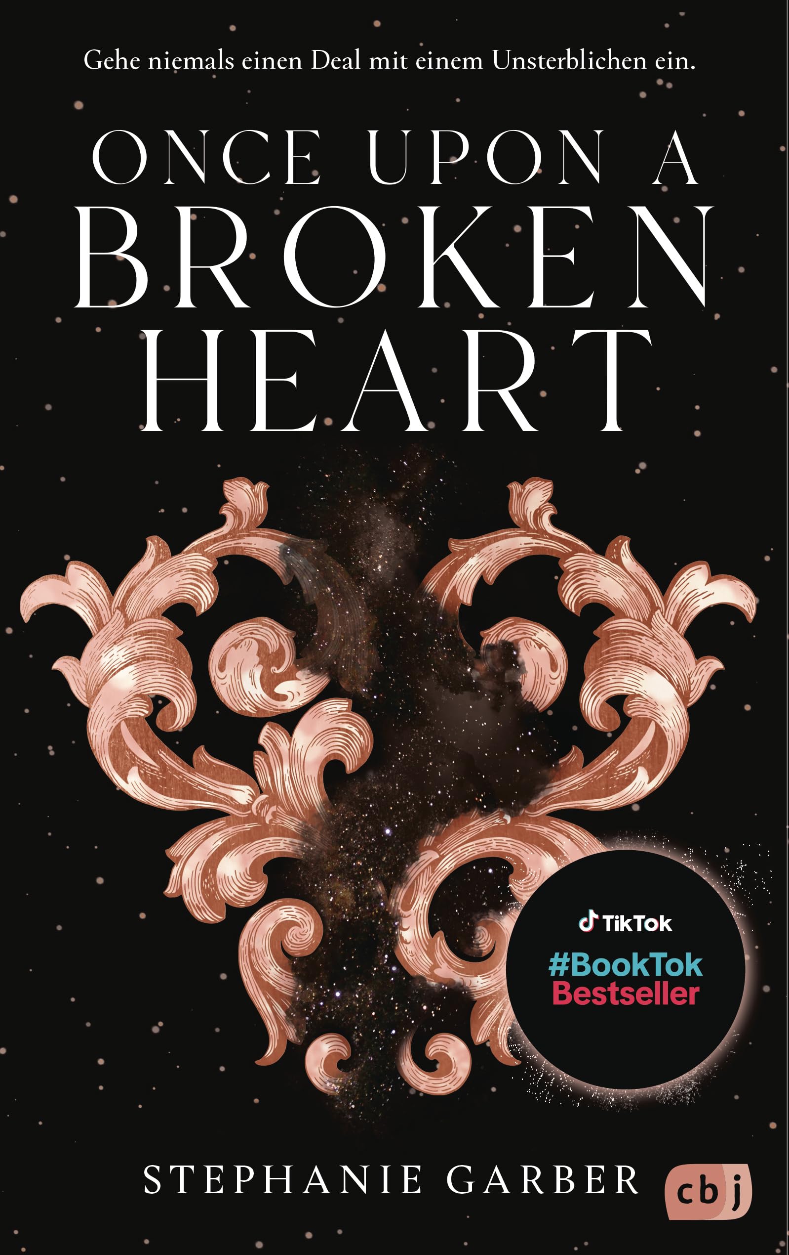 Once Upon a Broken Heart: Der Auftakt der #BookTok-Bestseller-Trilogie von Stephanie Garber: Band 1 der Enemies-to-Lovers Romantasy