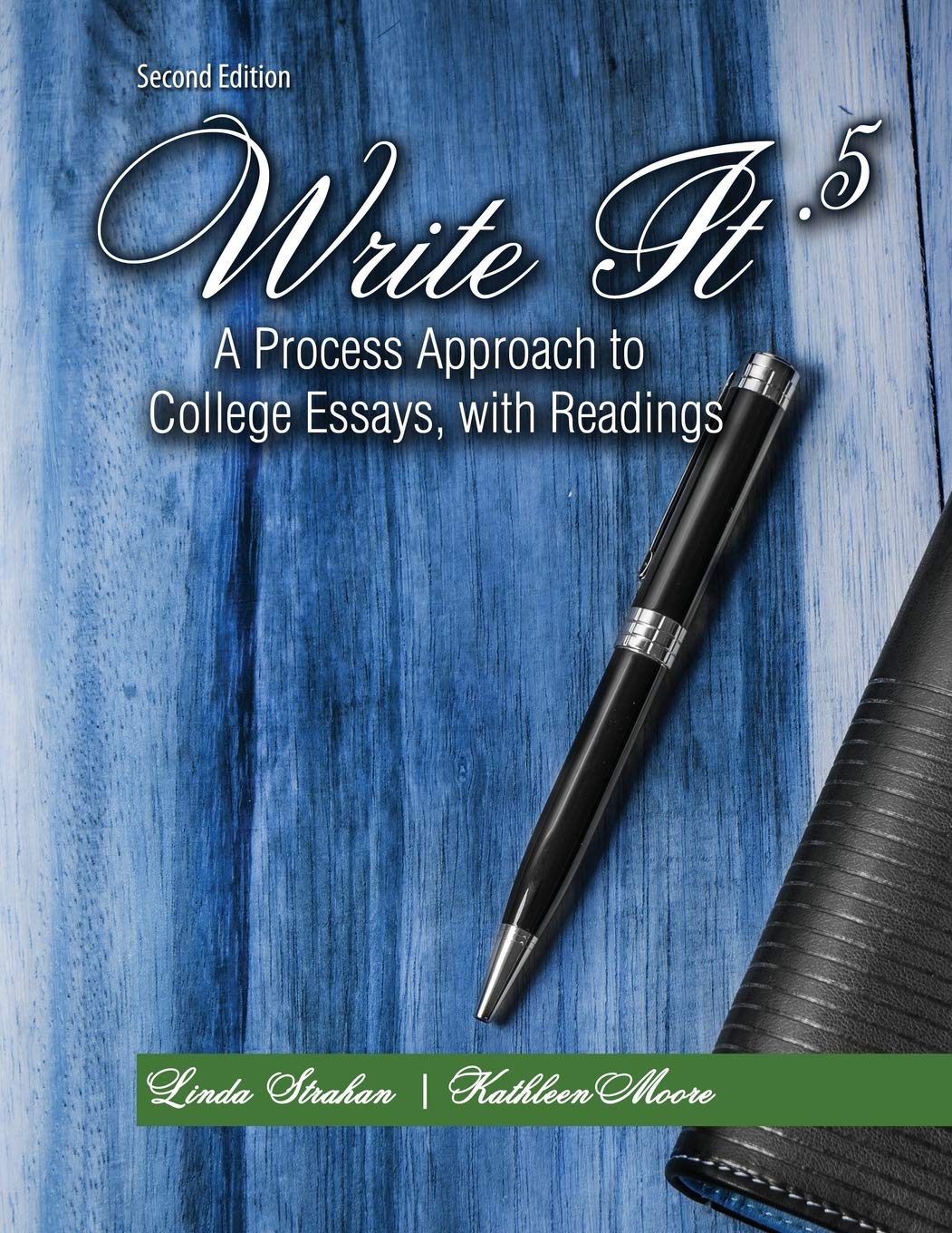 Write It .5: A Process Approach to College Essays, with Readings