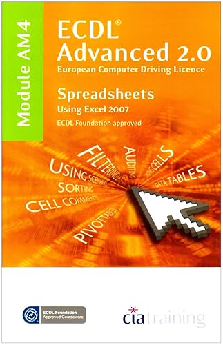 ECDL Advanced Syllabus 2.0 Module AM4 Spreadsheets Using Excel 2007