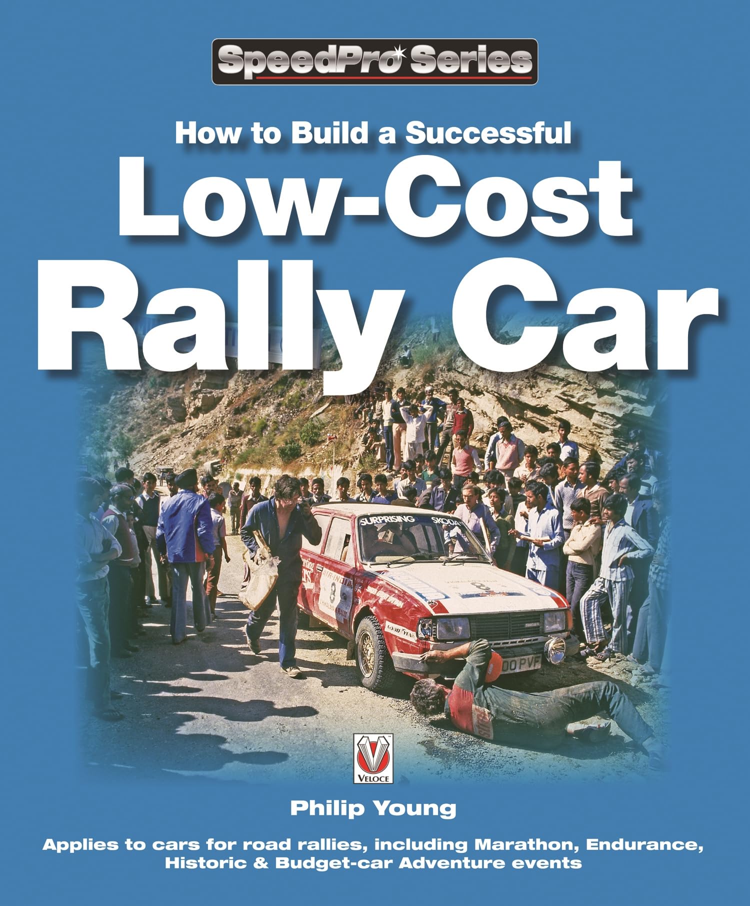How to Build a Successful Low-Cost Rally Car by Philip Young - 9781845842086