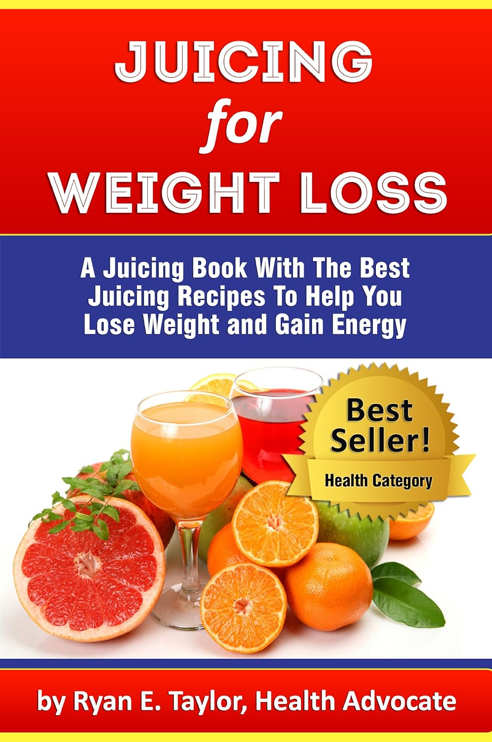 Juicing For Weight Loss A Juicing Book With The Best Juicing Recipes