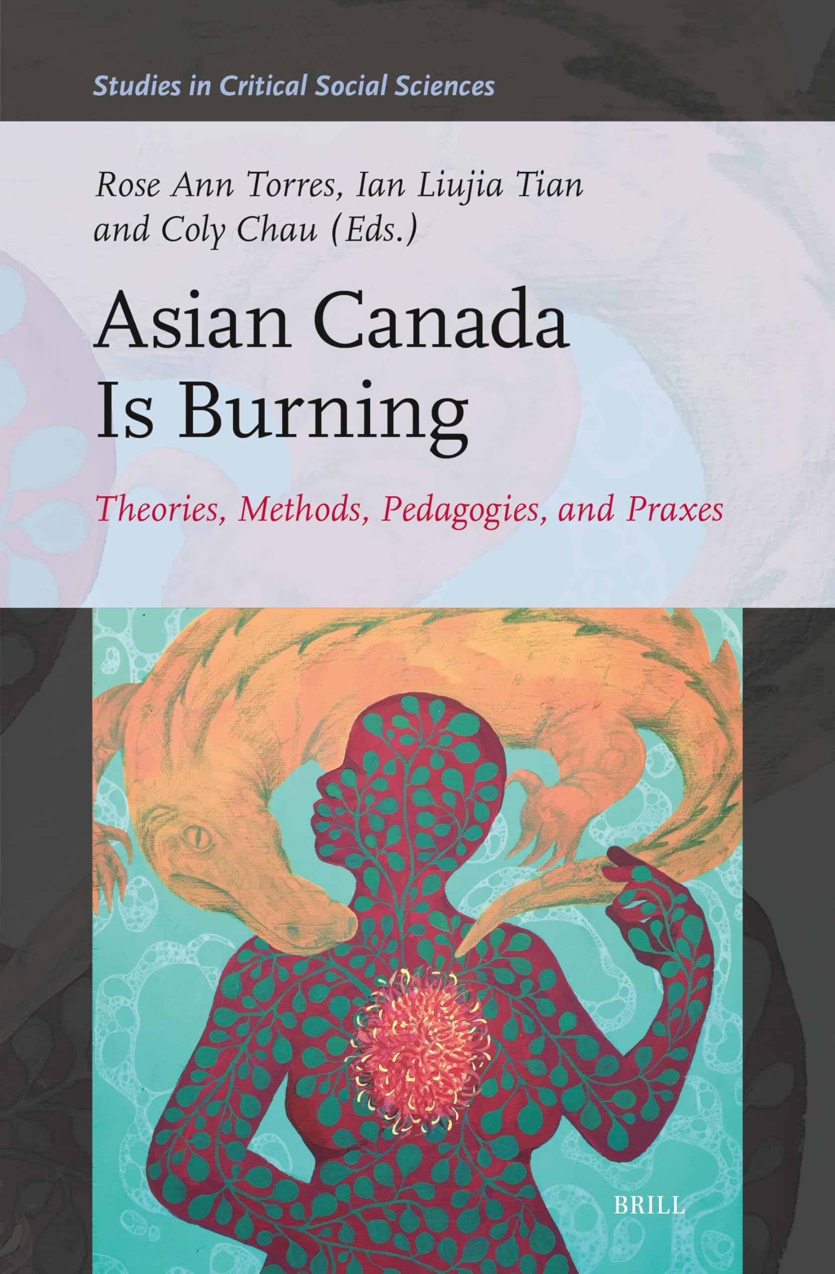Asian Canada Is Burning: Theories, Methods, Pedagogies, and Praxes: 299