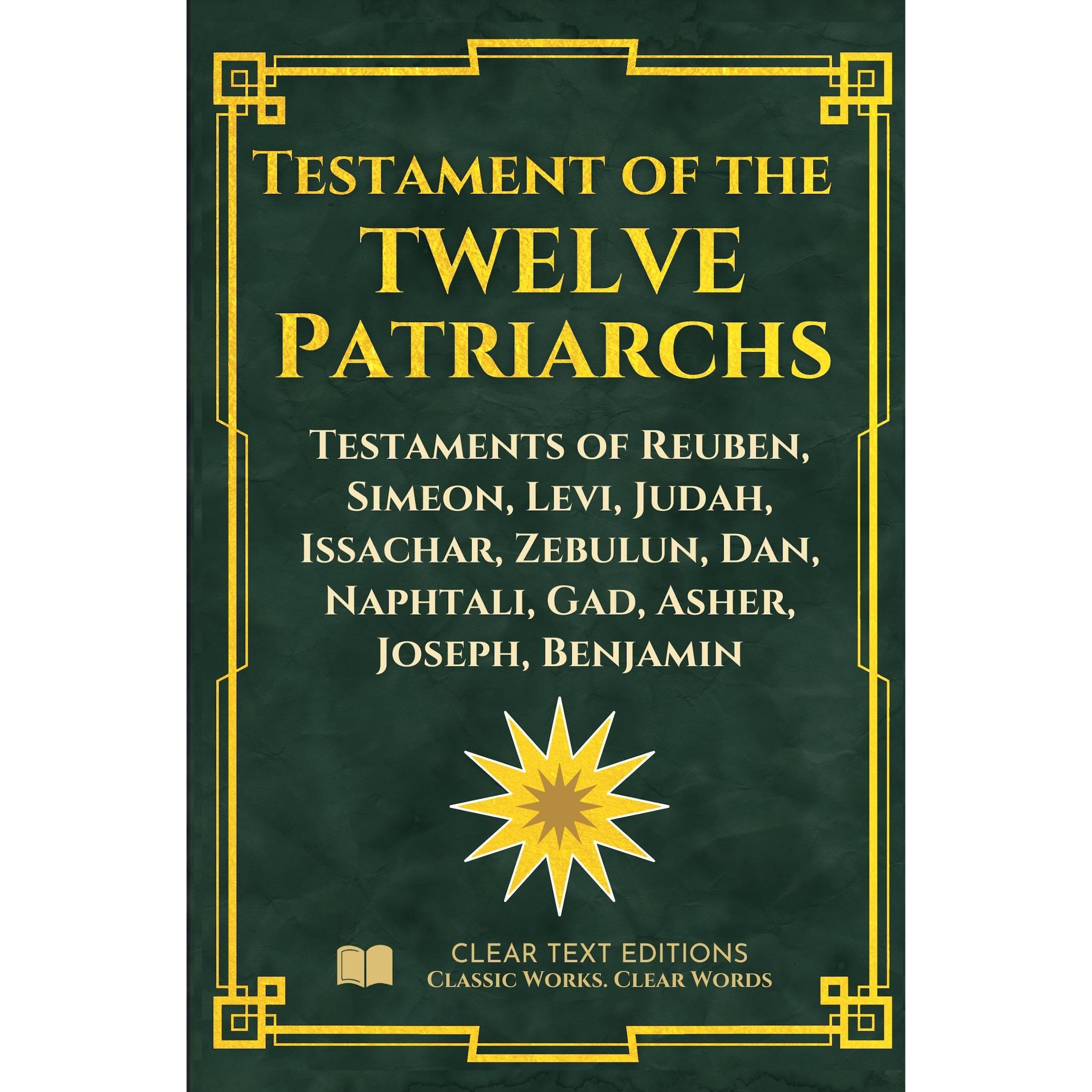 The Testament of the Twelve Patriarchs: The Complete Modern English Translation