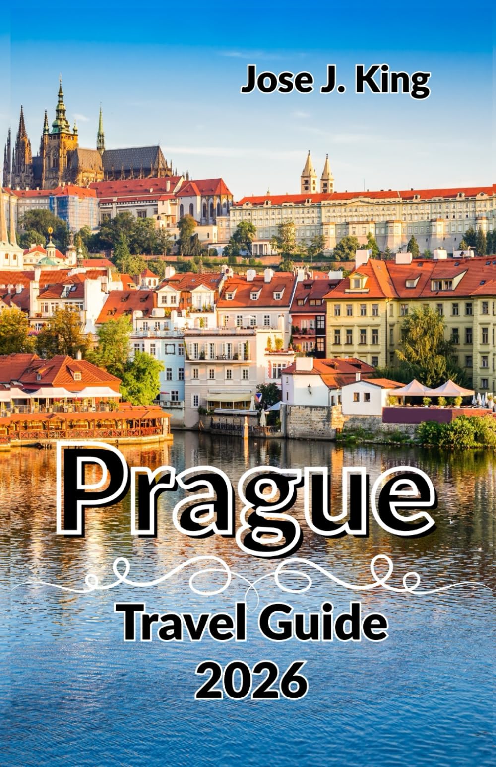 Prague Travel Guide 2026: Exploring the Architectural Diversity, A Fairytale Atmosphere, World-Class Public Transit in The City of a Hundred Spires