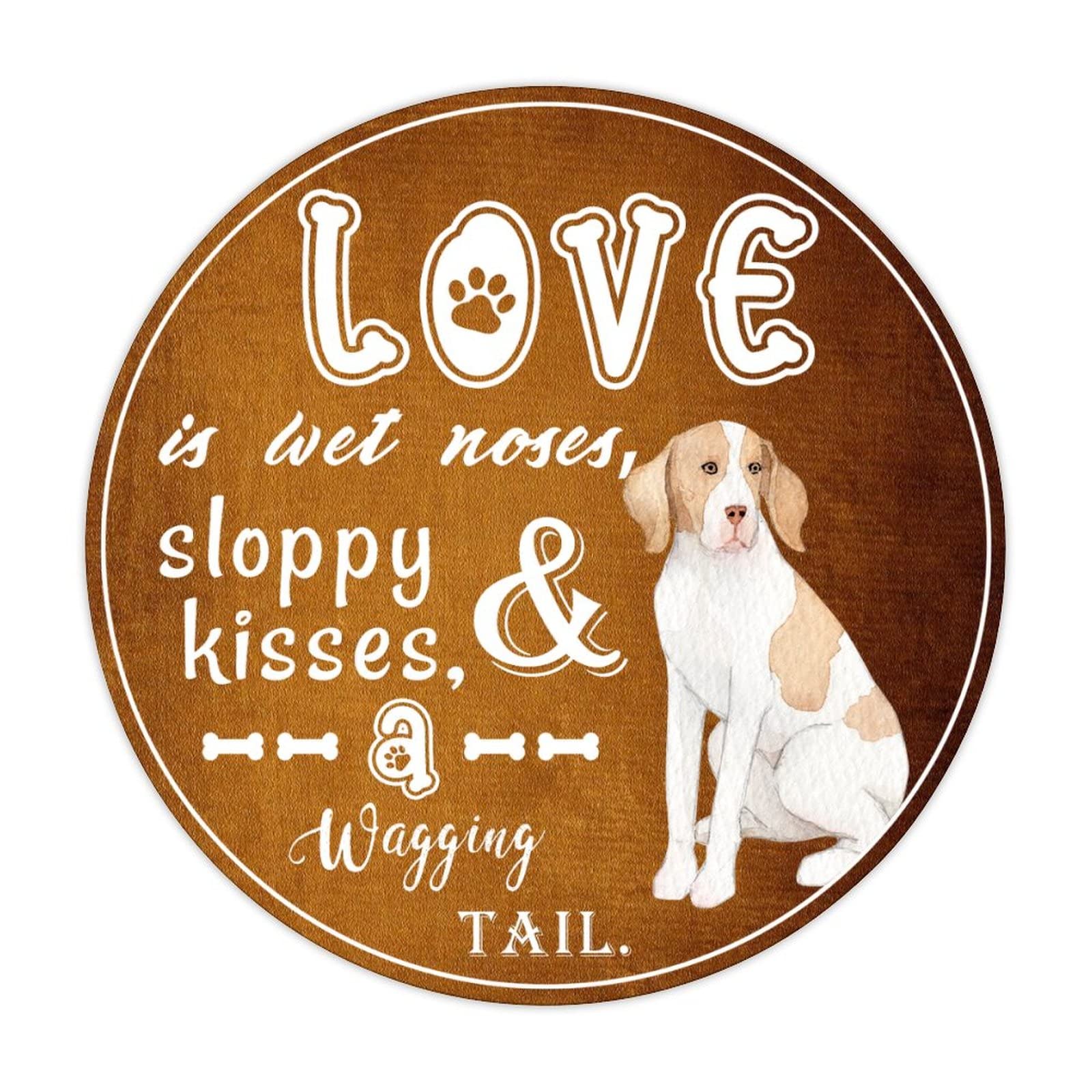 ENEDNATE Love Is Wet Noses, Sloppy Kisses And A Wagging Tail Vintage Metal Tin Sign 12x12 inch Round Aluminum Sign for Kitchen Bars Restaurants Cafes Pubs Wall Decor