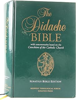 The Didache Bible: With Commentaries Based on the Catechism of the Catholic Church