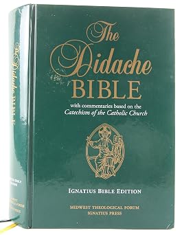 The Didache Bible With Commentaries Based on the Catechism of the Catholic Church