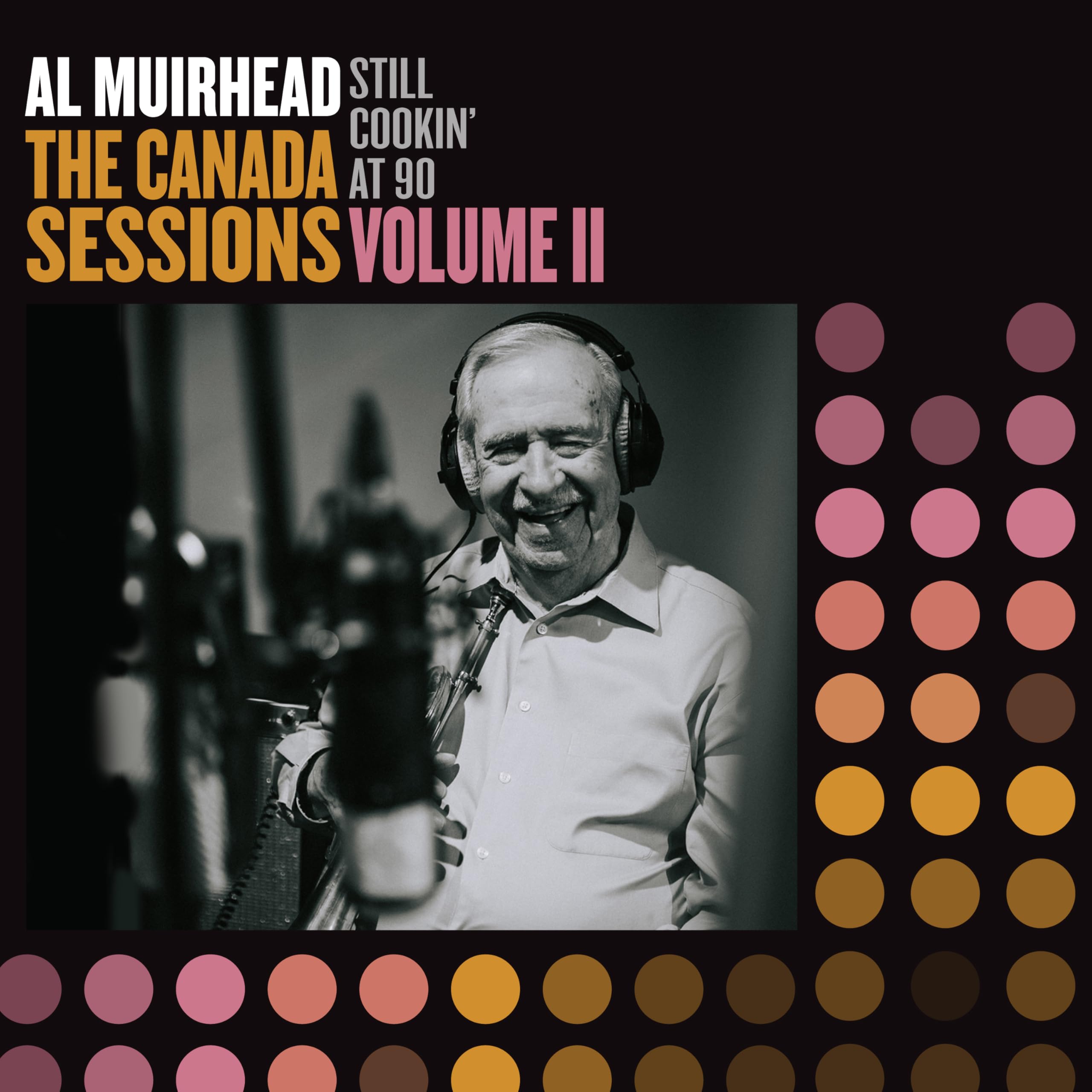 Al Muirhead Still Cookin At 90: The Canada Sessions. Vol. 2 LP New 760137199229