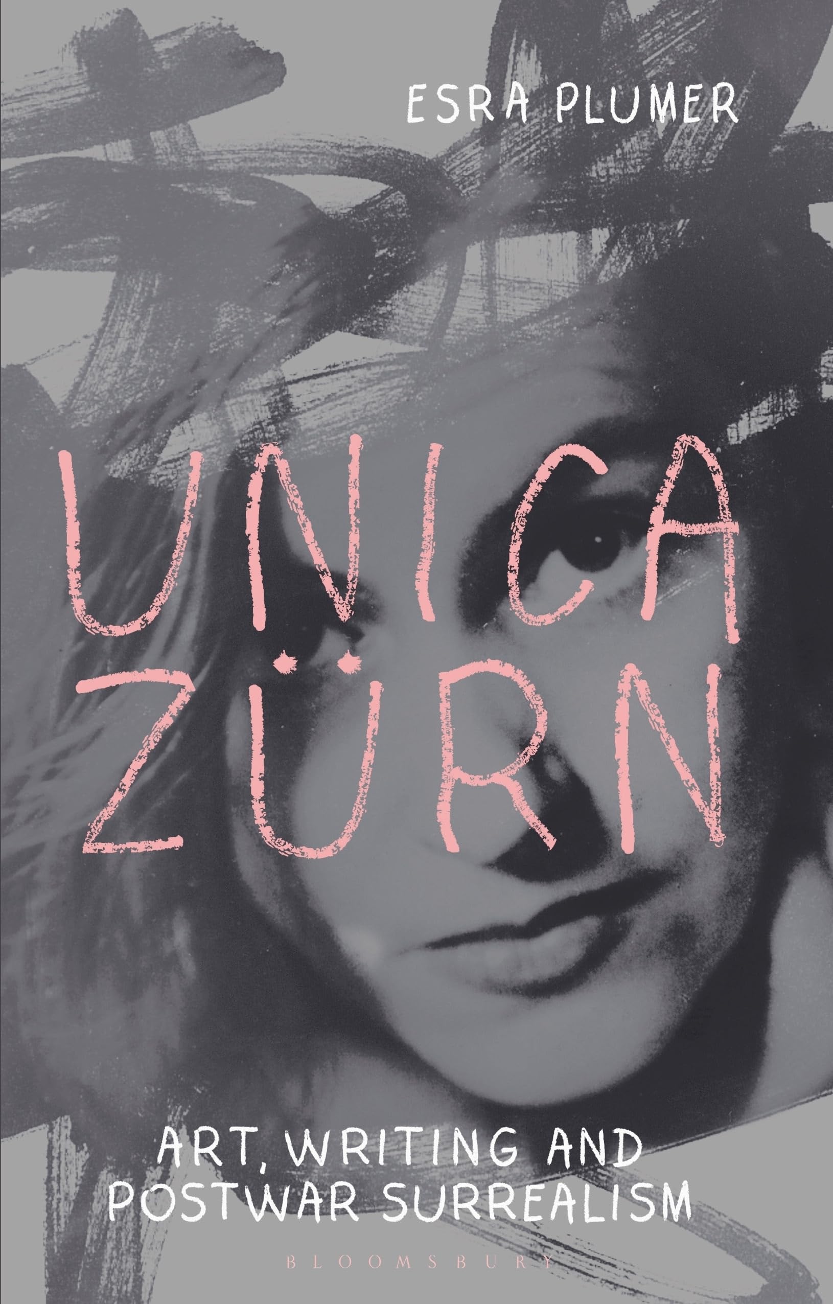 Unica Zurn: Art, Writing and Post-War Surrealism. Plumer 9781350296954 New**