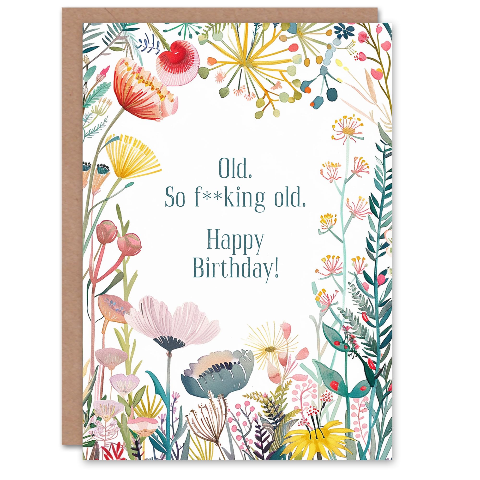 Artery8 Greeting Card So F*cking Old Joke Funny Rude Floral Flowers For Her Woman Birthday Card