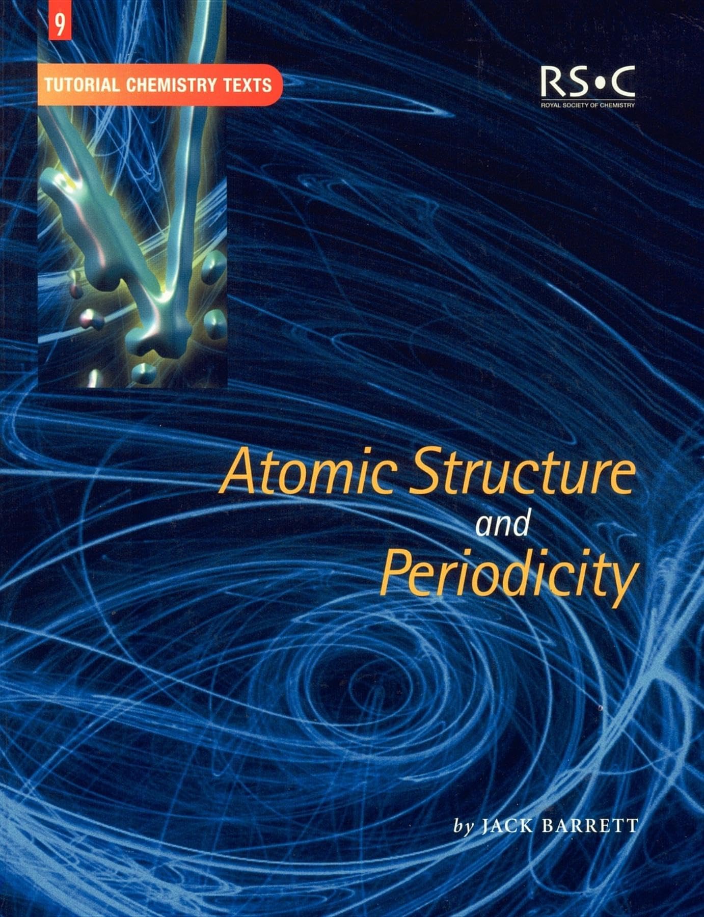 Atomic Structure and Periodicity (Tutorial Chemistry Texts, Volume 9)