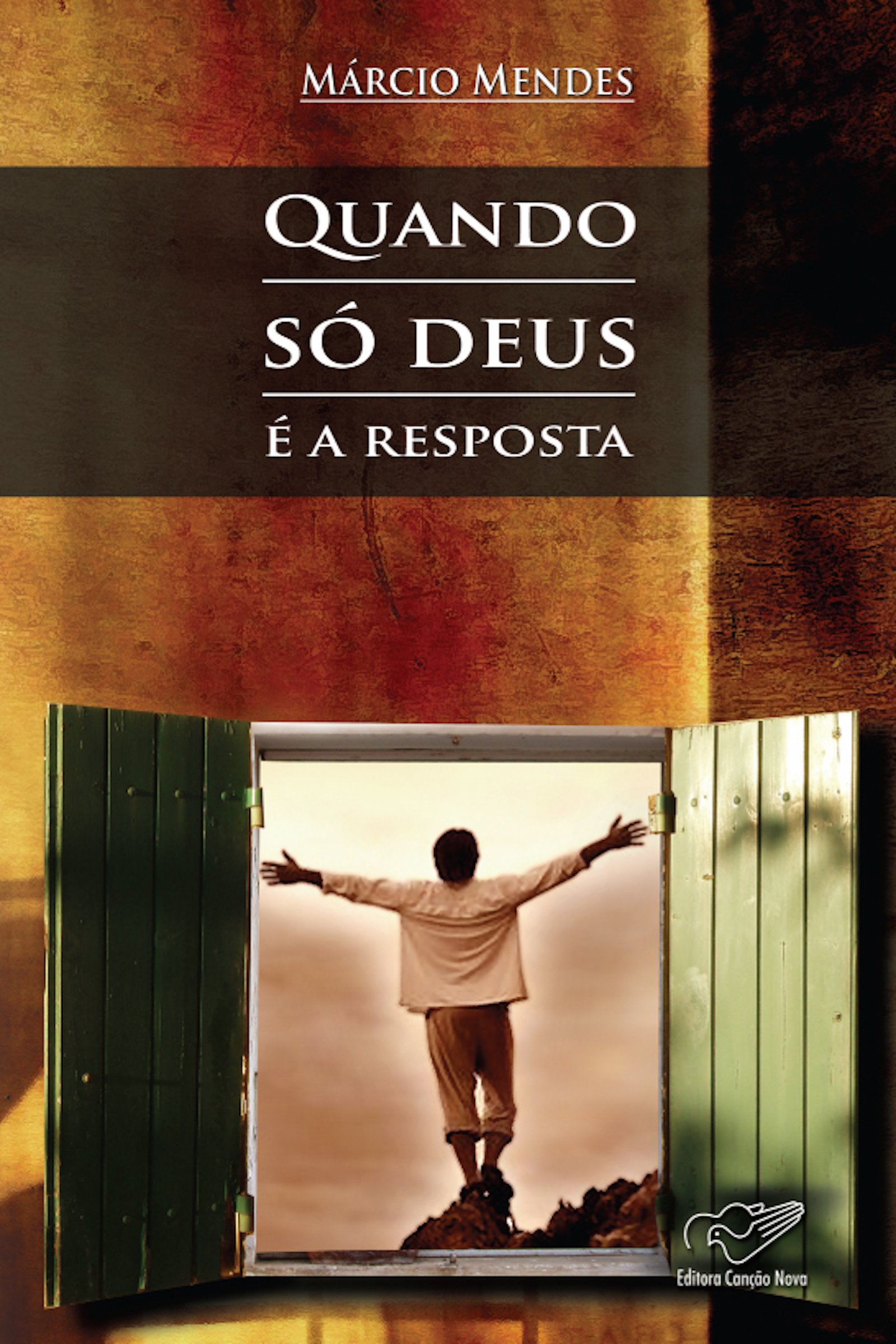 Quando só Deus é a Resposta (Portuguese Edition)
