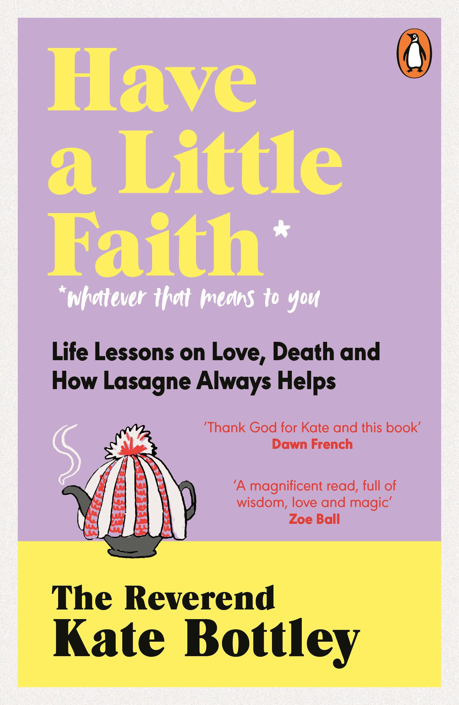 Have A Little Faith: Life Lessons on Love, Death and How Lasag .