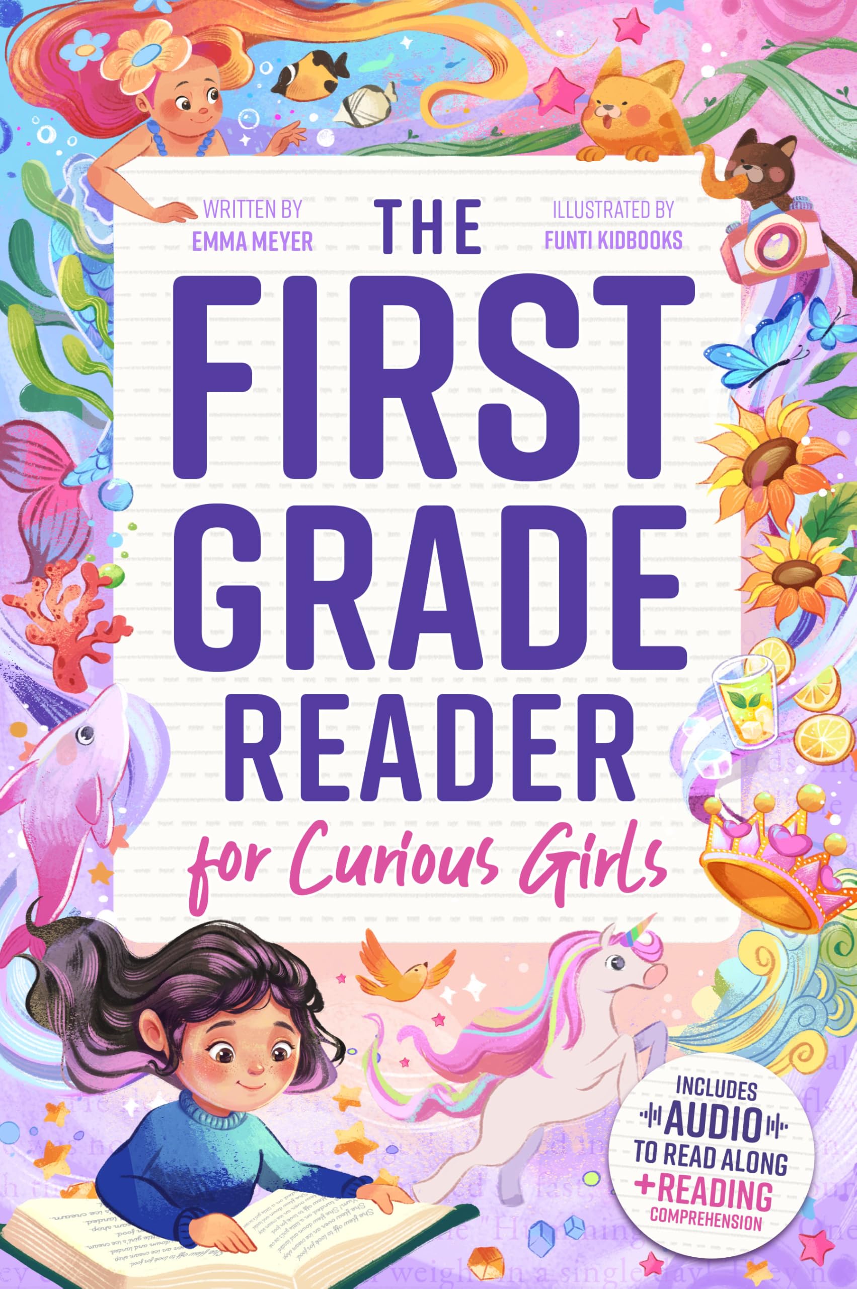 The First Grade Reader for Curious Girls: Fun Short Stories for 1st Graders with Easy Comprehension Questions & Read-Along Audio