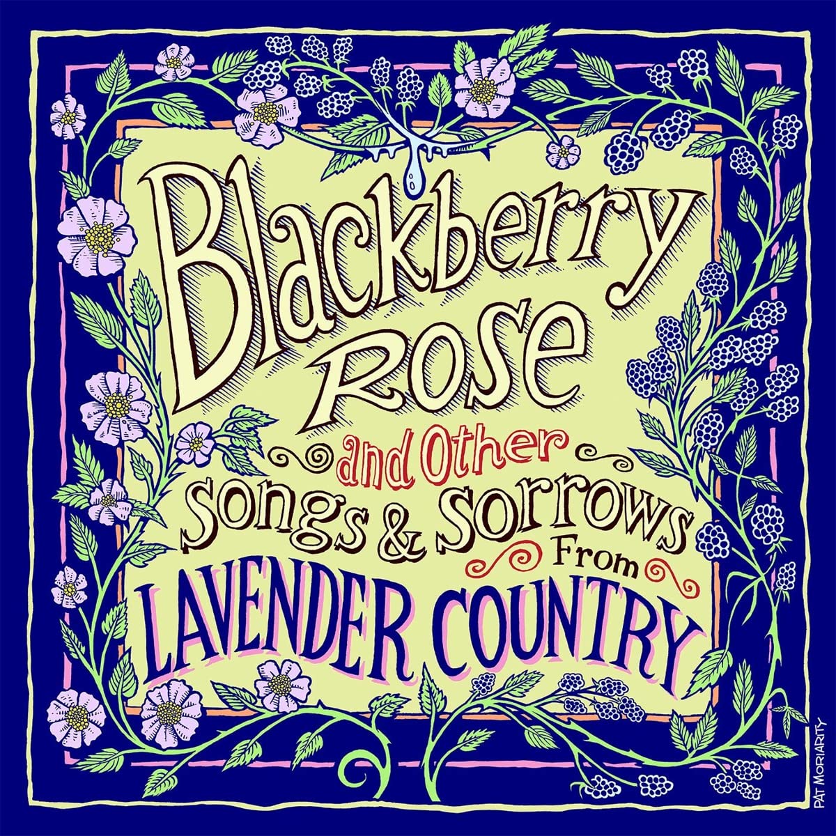 Blackberry Rose and Other Songs and Sorrows from Lavender Country by Lavender...
