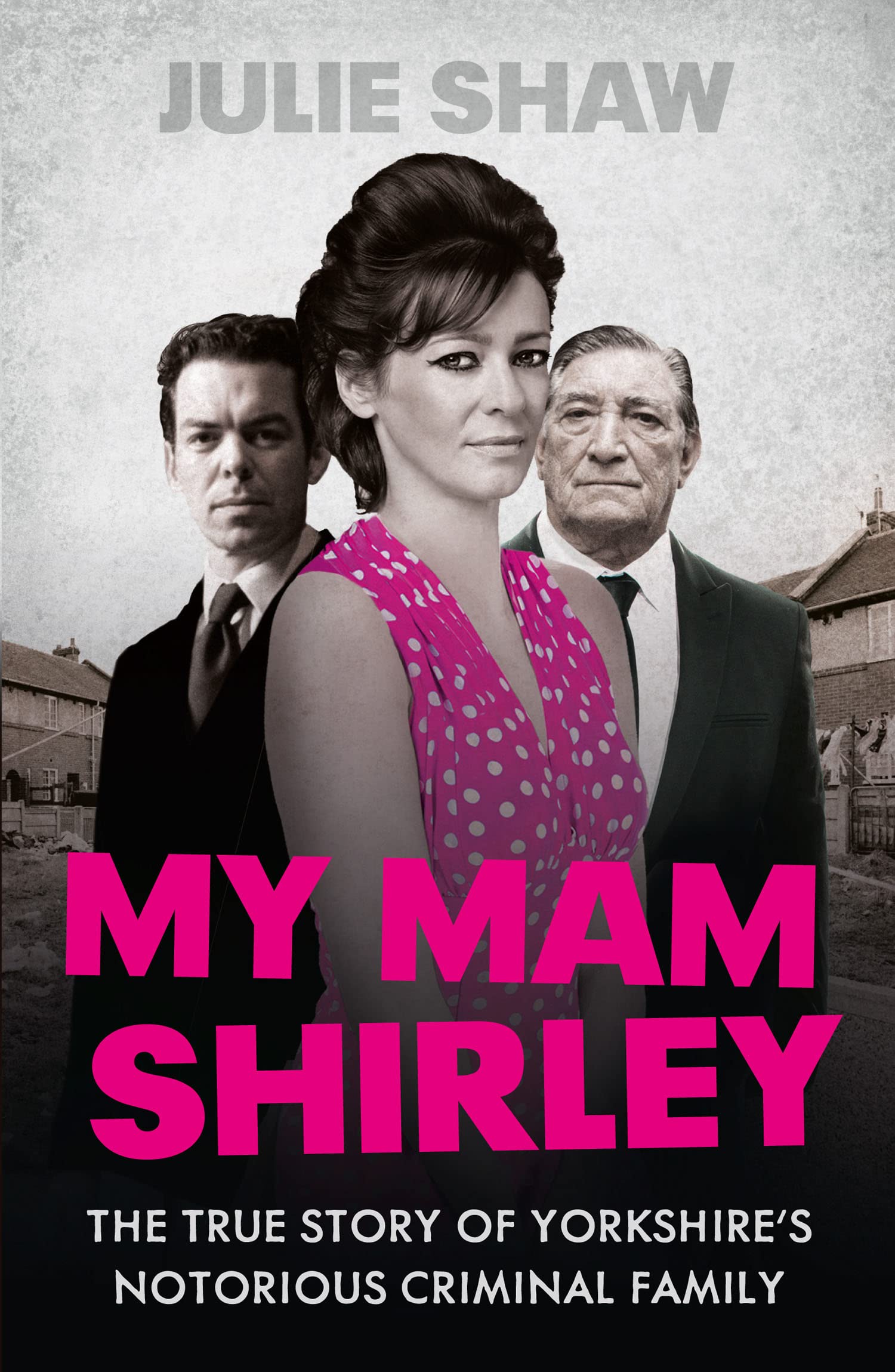 My Mam Shirley (Tales of the Notorious Hudson Family): Friendship Helps You Survive [ePub edition]: 3