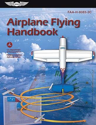 Airplane Flying Handbook (2024): FAA-H-8083-3C (ASA FAA Handbook Series)-Wow! eBook