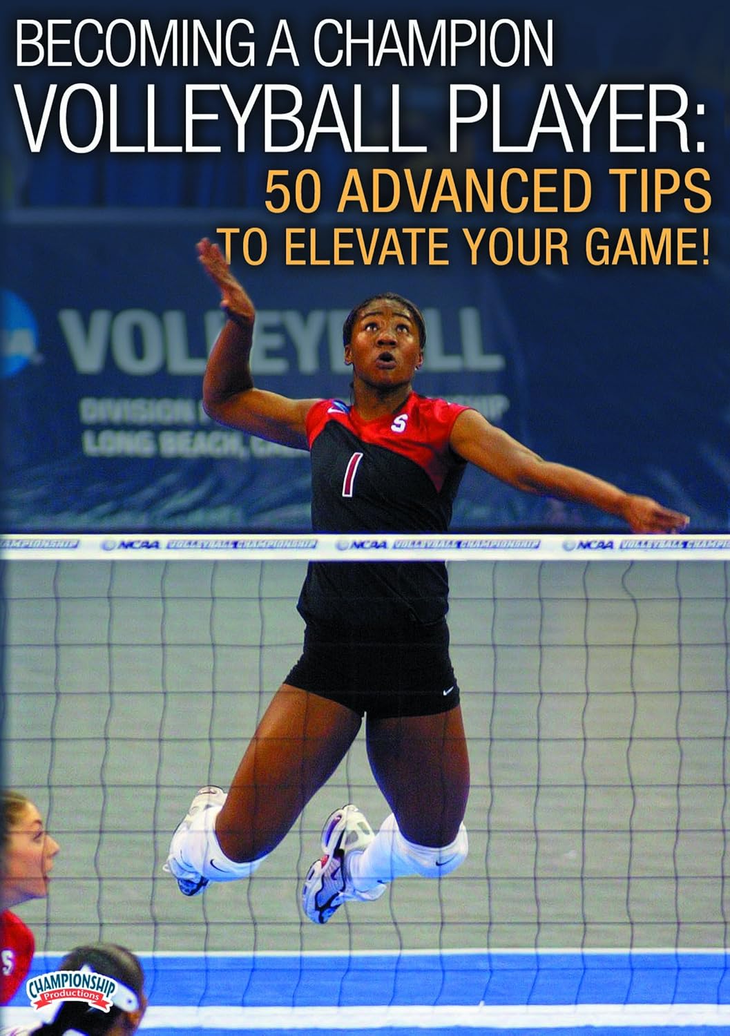 Championship Productions Becoming A Champion Volleyball Player: 50 Advanced Tips To Elevate Your Game DVD