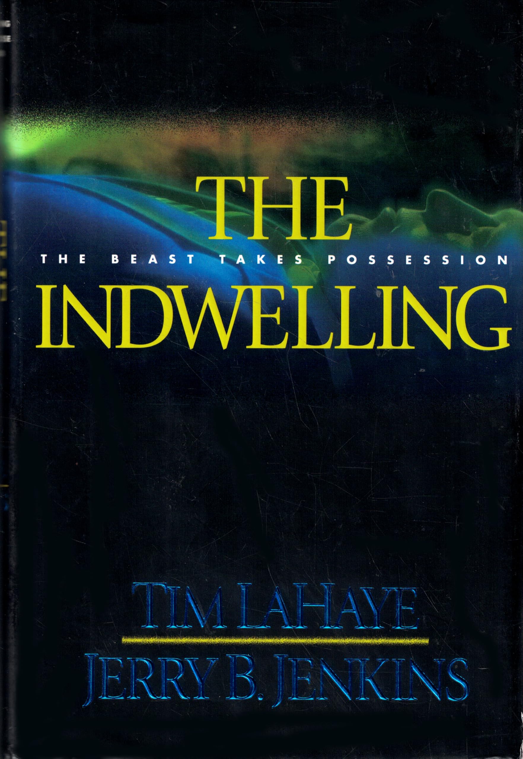 Cover of The Indwelling: The Beast Takes Possession (Left Behind #7)