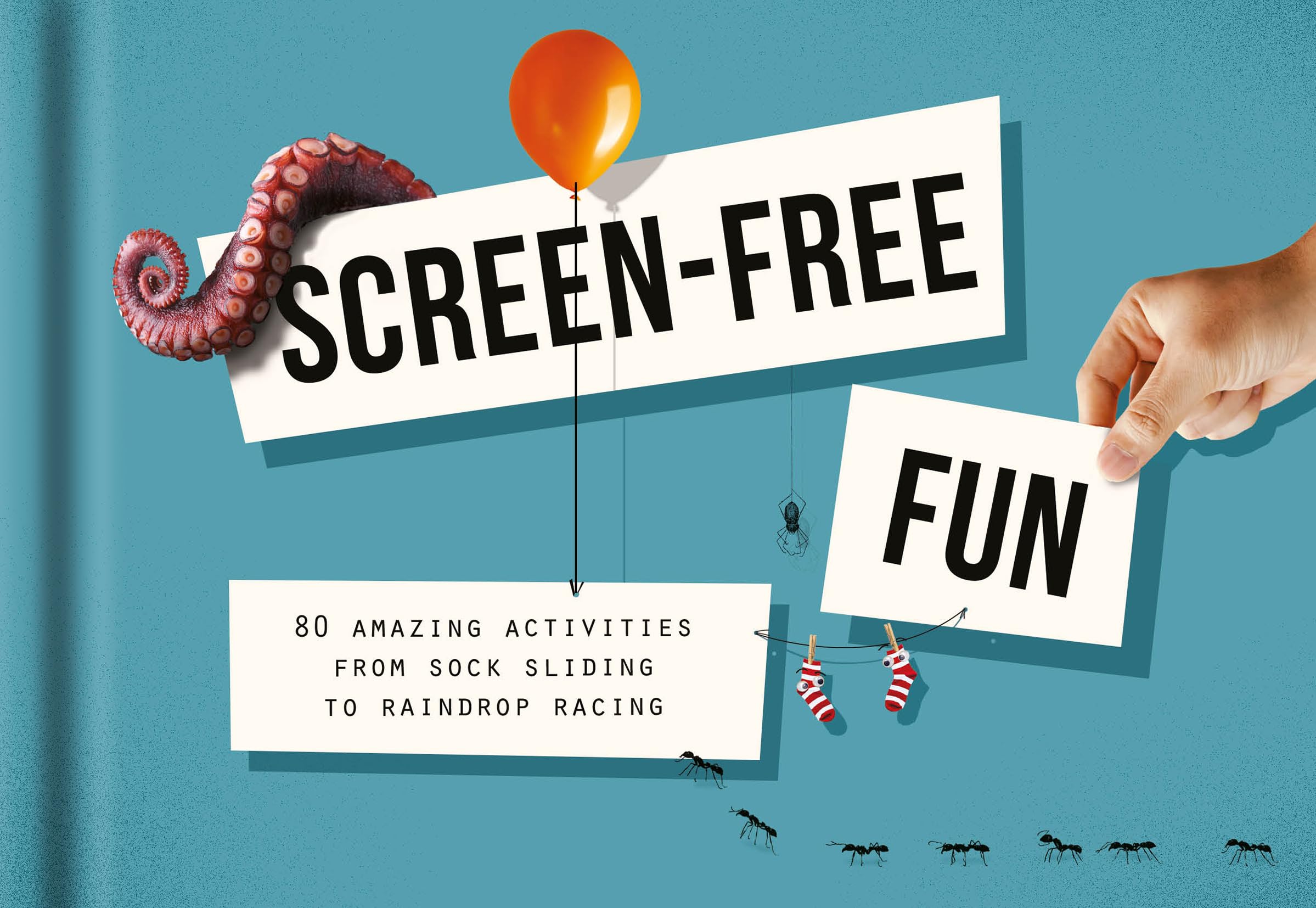 Screen-Free Fun: 80 Alternatives to Screen Time: 80 Amazing Acti