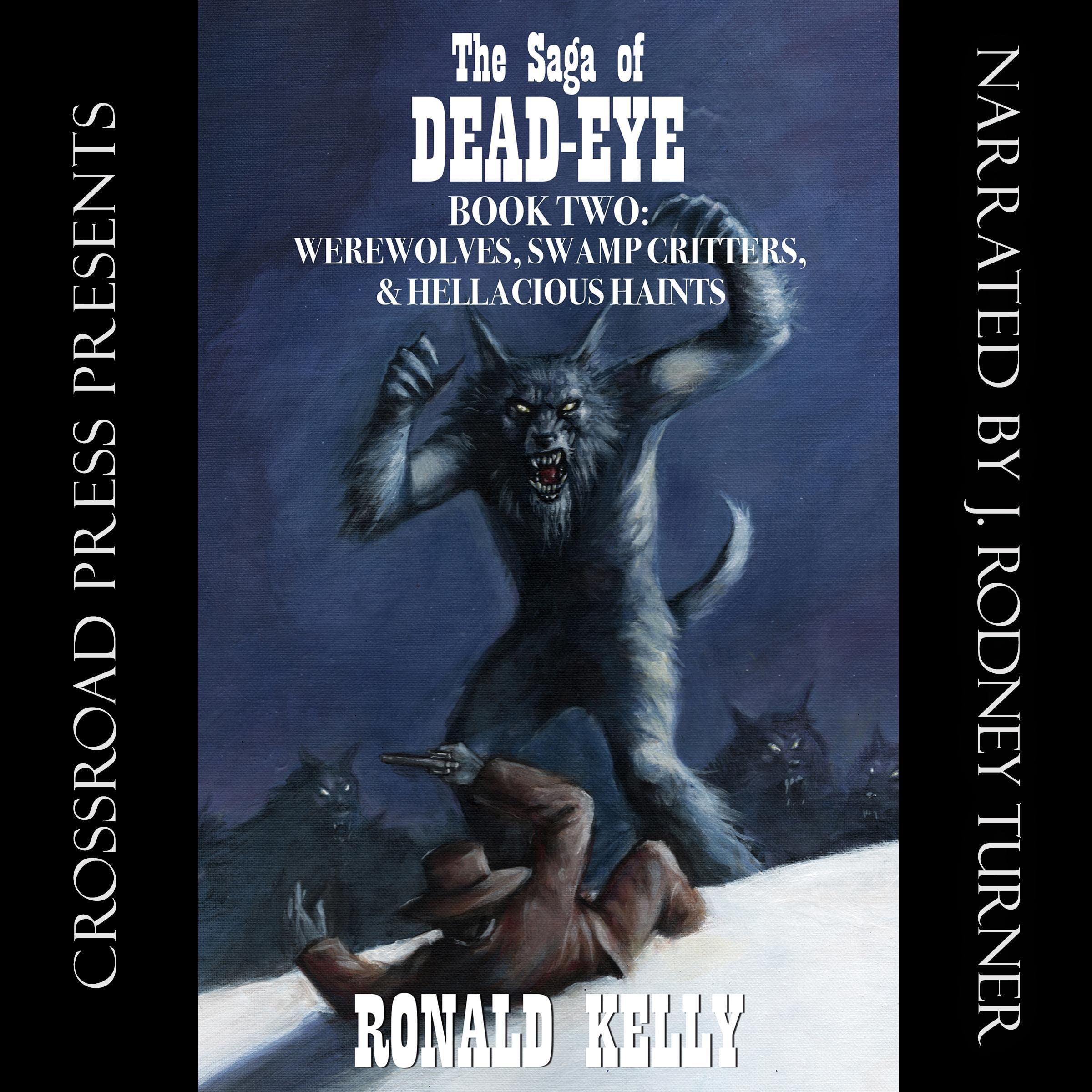 Werewolves, Swamp Critters, & Hellacious Haints!