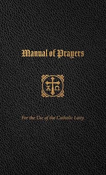 Manual of Prayers For the Use of the Catholic Laity