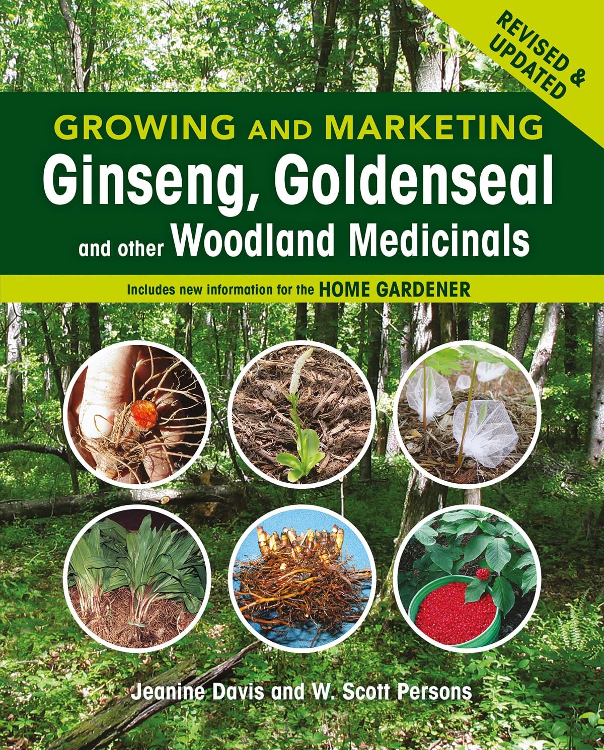 Growing and Marketing Ginseng, Goldenseal and other Woodland Medicinals: 2nd Edition Paperback – Illustrated, May 1, 2014