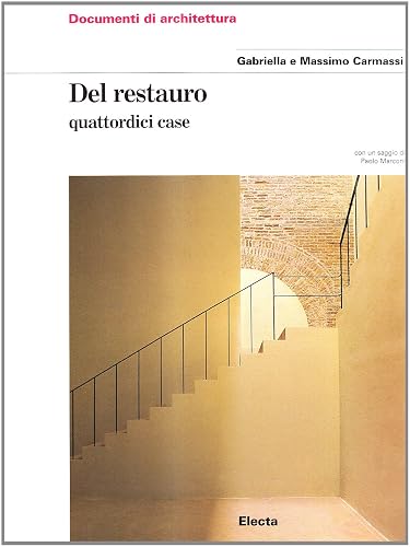 Del restauro. Quattordici case. Ediz. illustrata