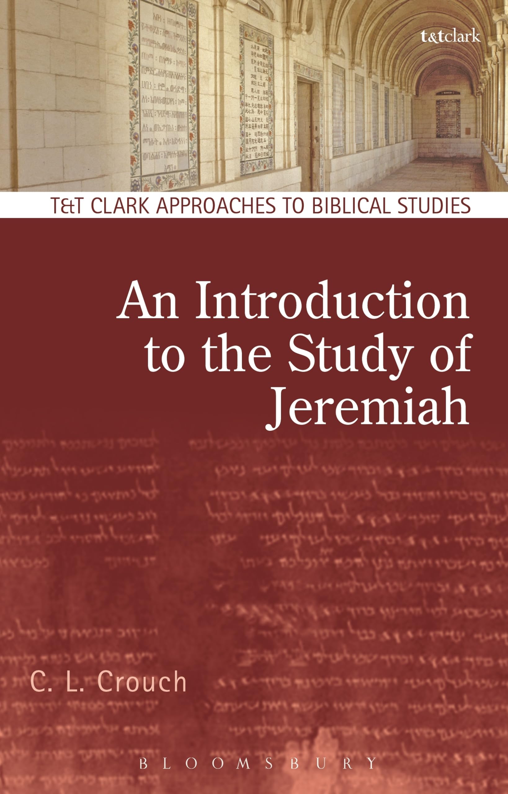 Introduction to the Study of Jeremiah, An (T&T Clark Approaches to Biblical Studies)