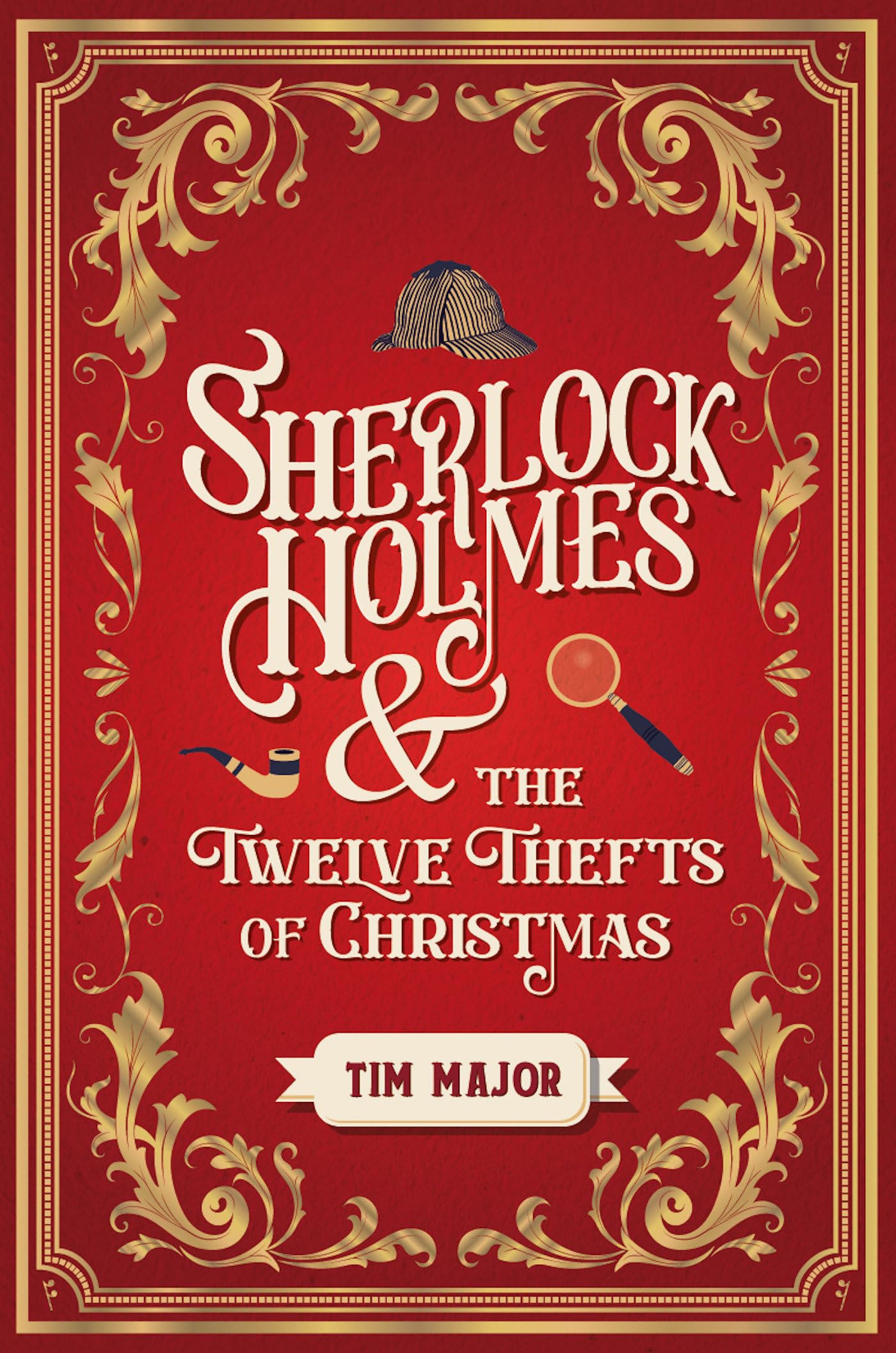 Tim Major Sherlock Holmes & The Twelve Thefts of Christmas Paperback Book