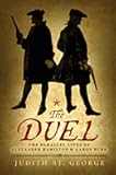 The Duel: The Parallel Lives of Alexander Hamilton and Aaron Burr
