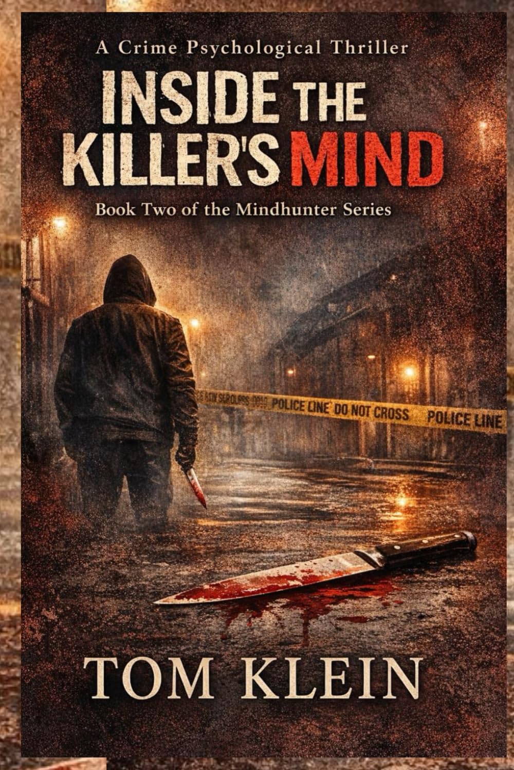 Inside the Killer’s Mind A Crime Psychological Thriller: Book Two of the Mindhunter Series: 2