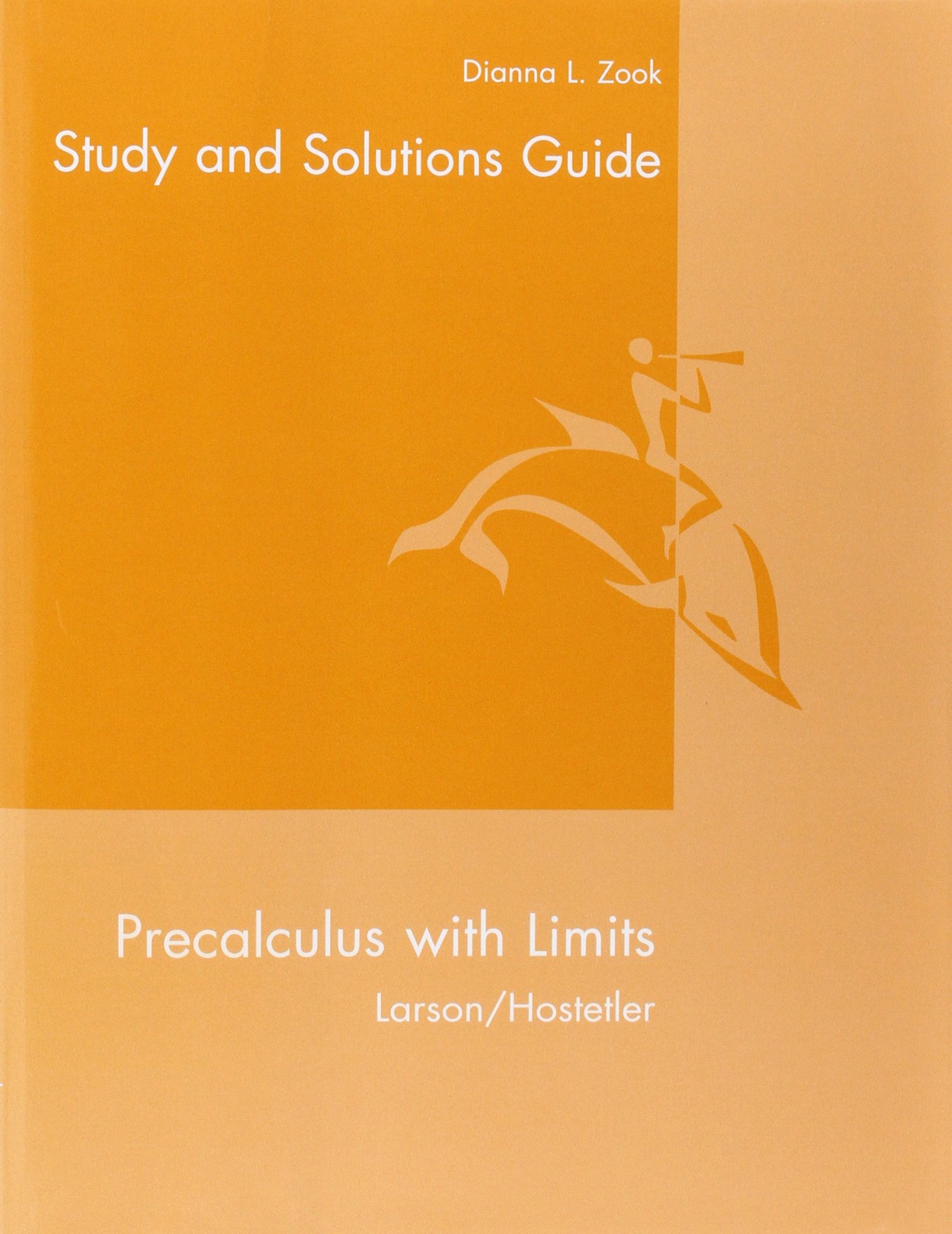 Student Solutions Guide for Larson/Hostetler's Precalculus with Limits