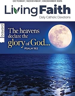 Living Faith - Daily Catholic Devotions, Volume 41 Number 3 - 2025 October, November, December