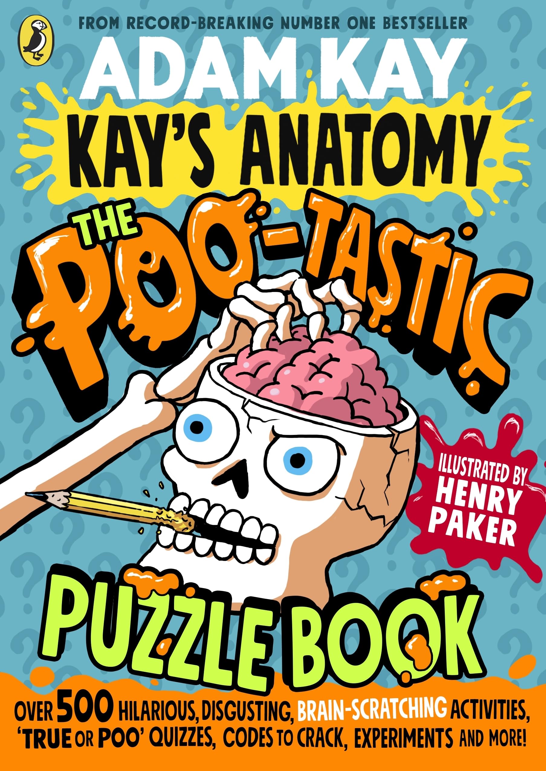 Kay's Anatomy: The Poo-tastic Puzzle Book: A hilarious and fact-filled activity book from the bestselling author