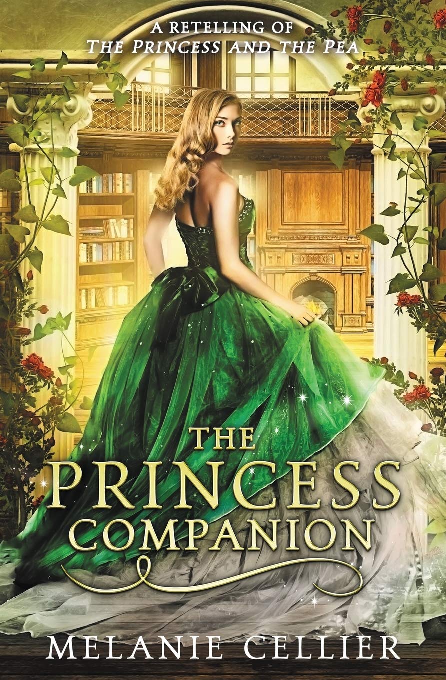 The Princess Companion: A Retelling of The Princess and the Pea: Volume 1 (The Four Kingdoms)