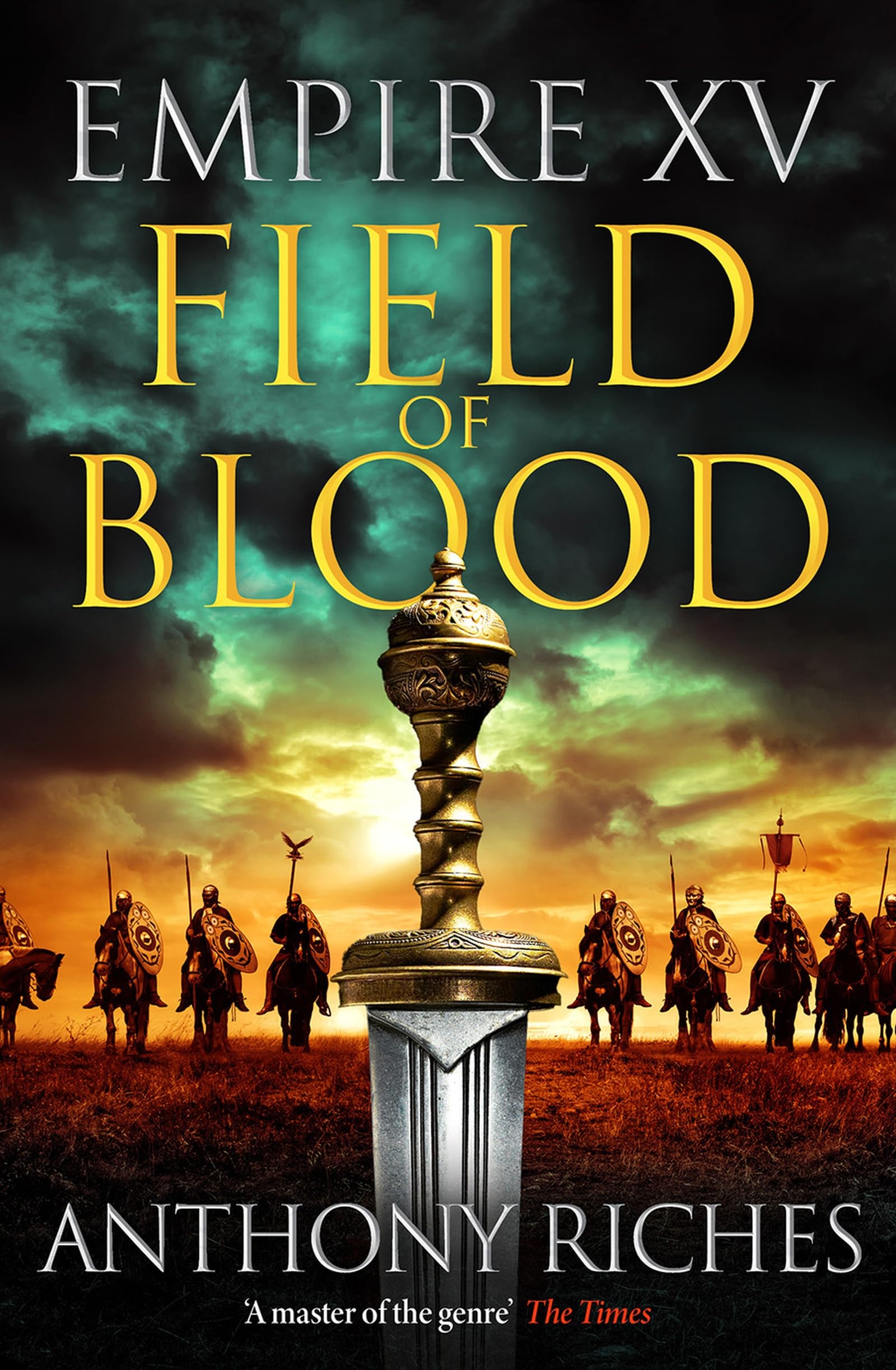 Empire XV: Field of Blood by Anthony Riches (Paperback Book)