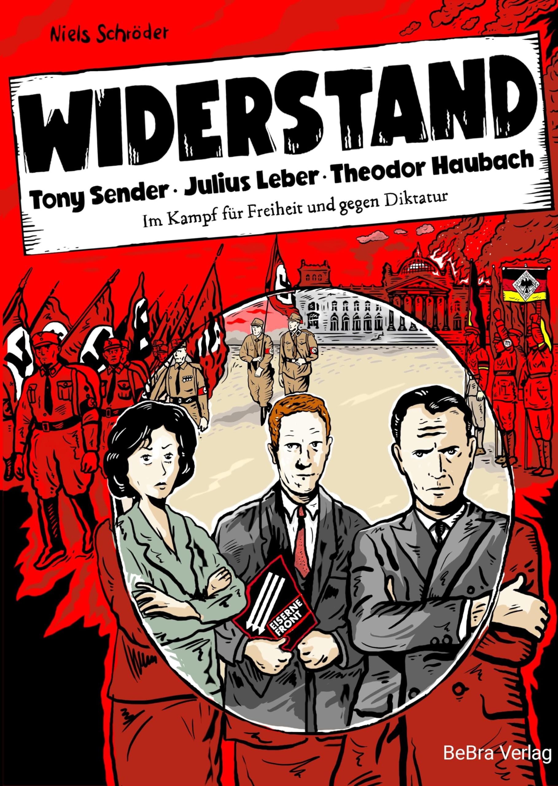 Widerstand: Tony Sender, Julius Leber, Theodor Haubach - Im Kampf