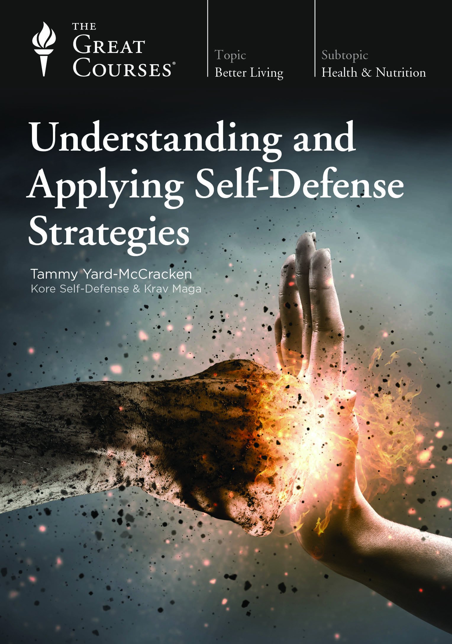 Understanding and Applying Self-Defense Strategies [DVD] Tammy Yard-McCracken and The Great Courses