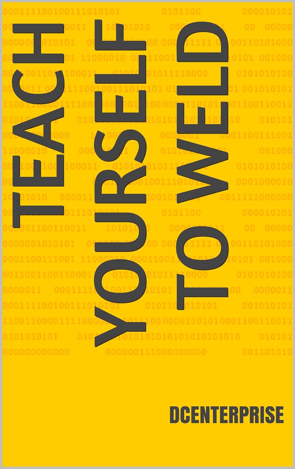 Teach Yourself To Weld, DCEnterprise, eBook