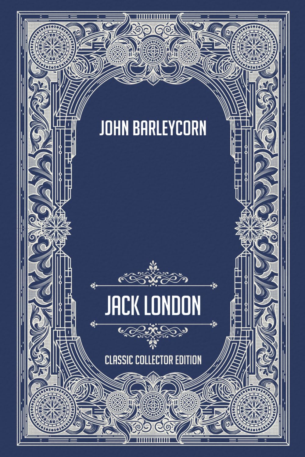 John Barleycorn - Classic Collector Edition (Annotated)