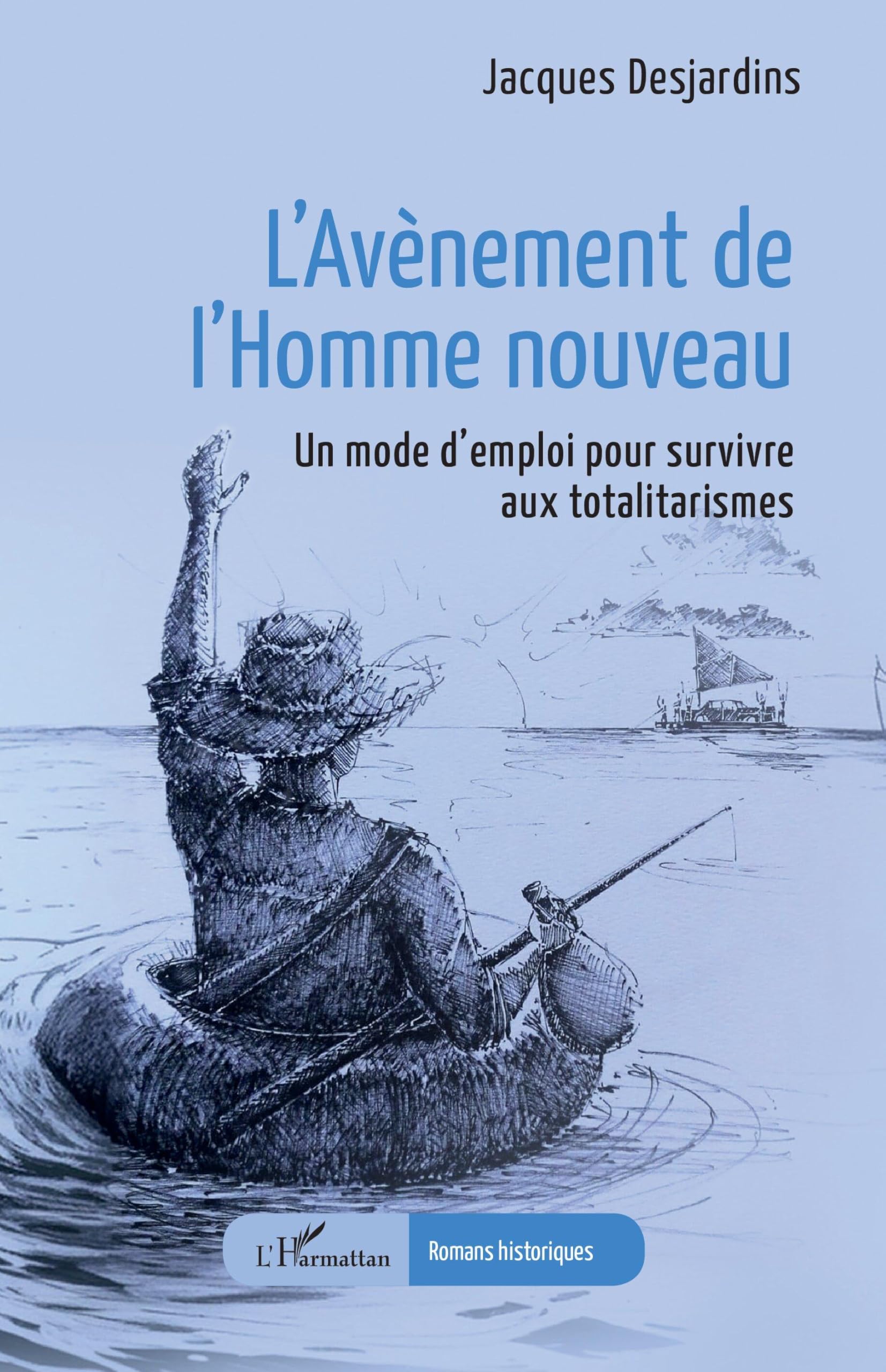 L’Avènement de l’Homme nouveau: Un mode d’emploi pour survivre aux totalitarismes (Romans Historiques)