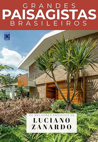 Coleção Grandes Paisagistas Brasileiros - Os Melhores Projetos de Luciano Zanardo